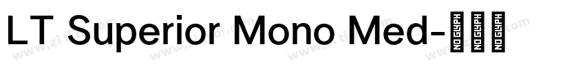 LT Superior Mono Med字体转换